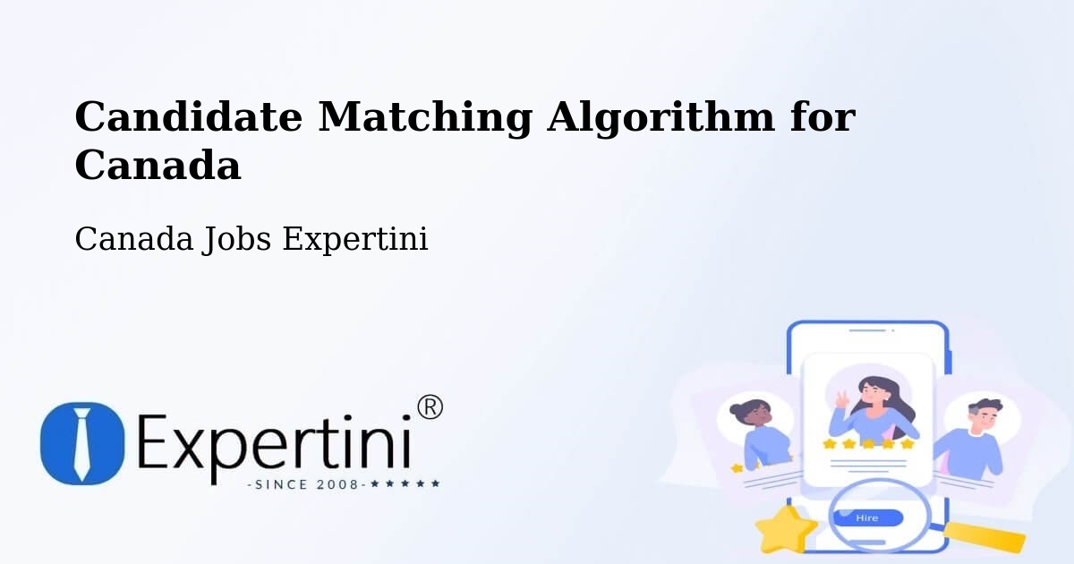 Candidate Matching Algorithm Overview – Centre Du Québec - Canada Jobs Expertini